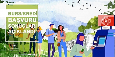 Burs ve öğrenim kredisi başvuru sonuçları açıklandı