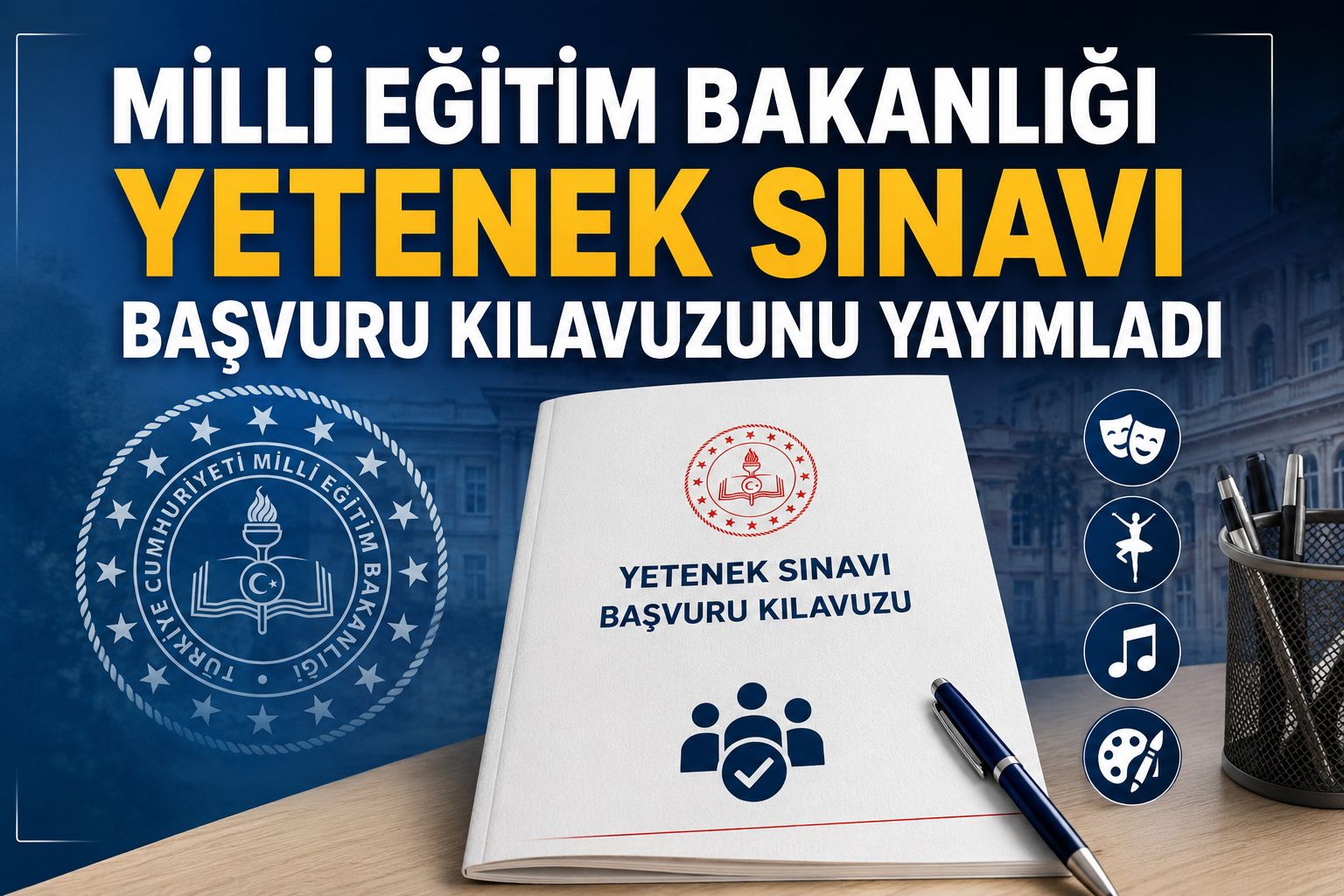 Yetenek sınavıyla öğrenci alan okulların başvuru kılavuzu yayımlandı