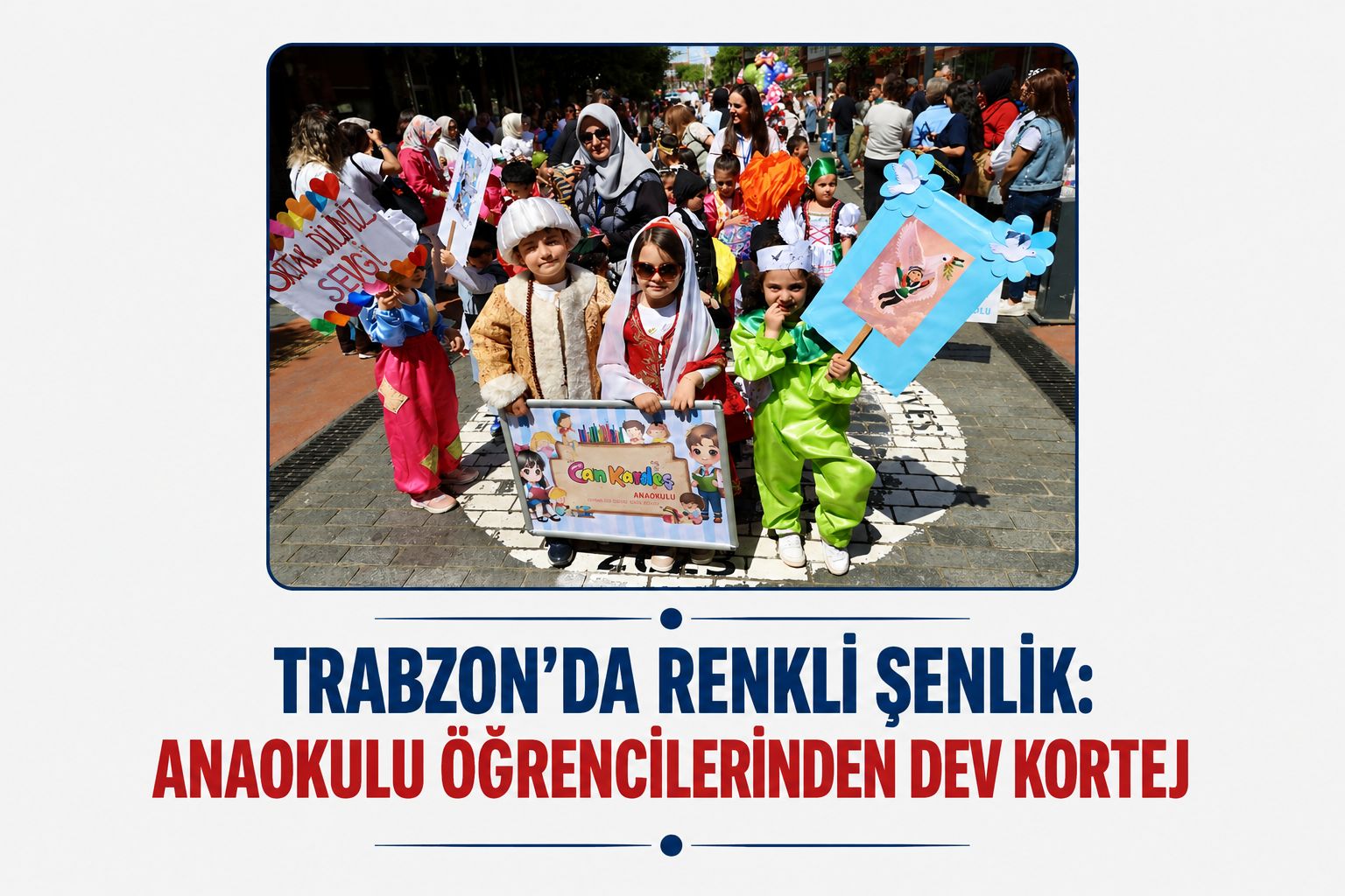 Trabzon'da renkli şenlik: Anaokulu öğrencilerinden dev kortej