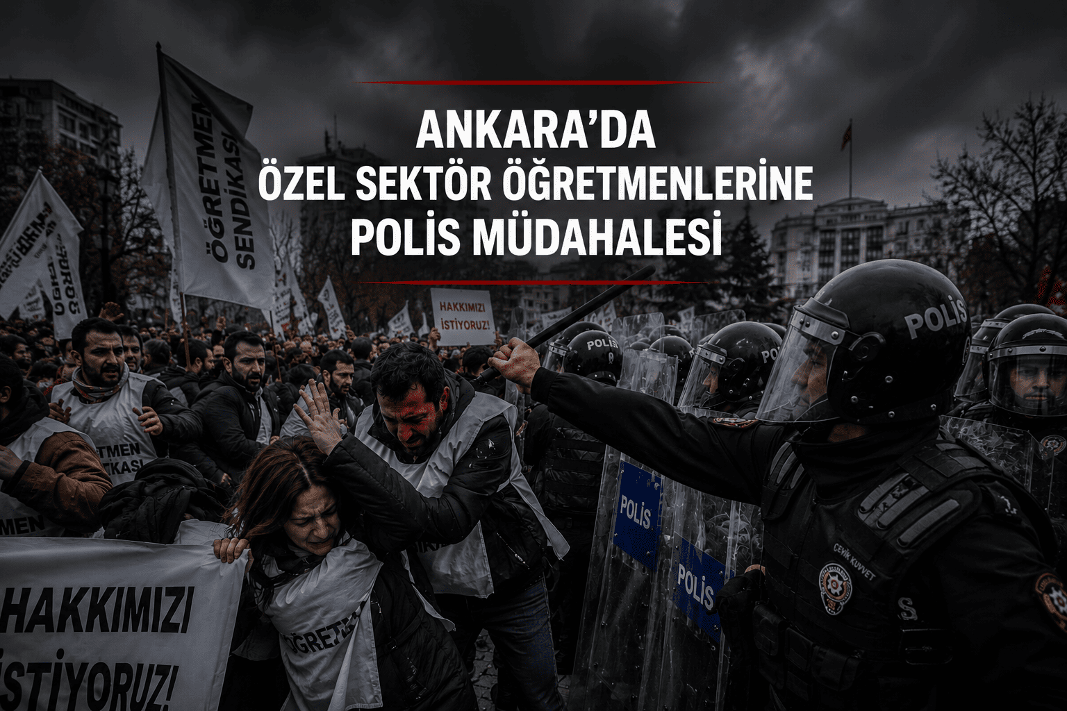 Ankara'da öğretmenlere müdahale: Çok sayıda gözaltı var