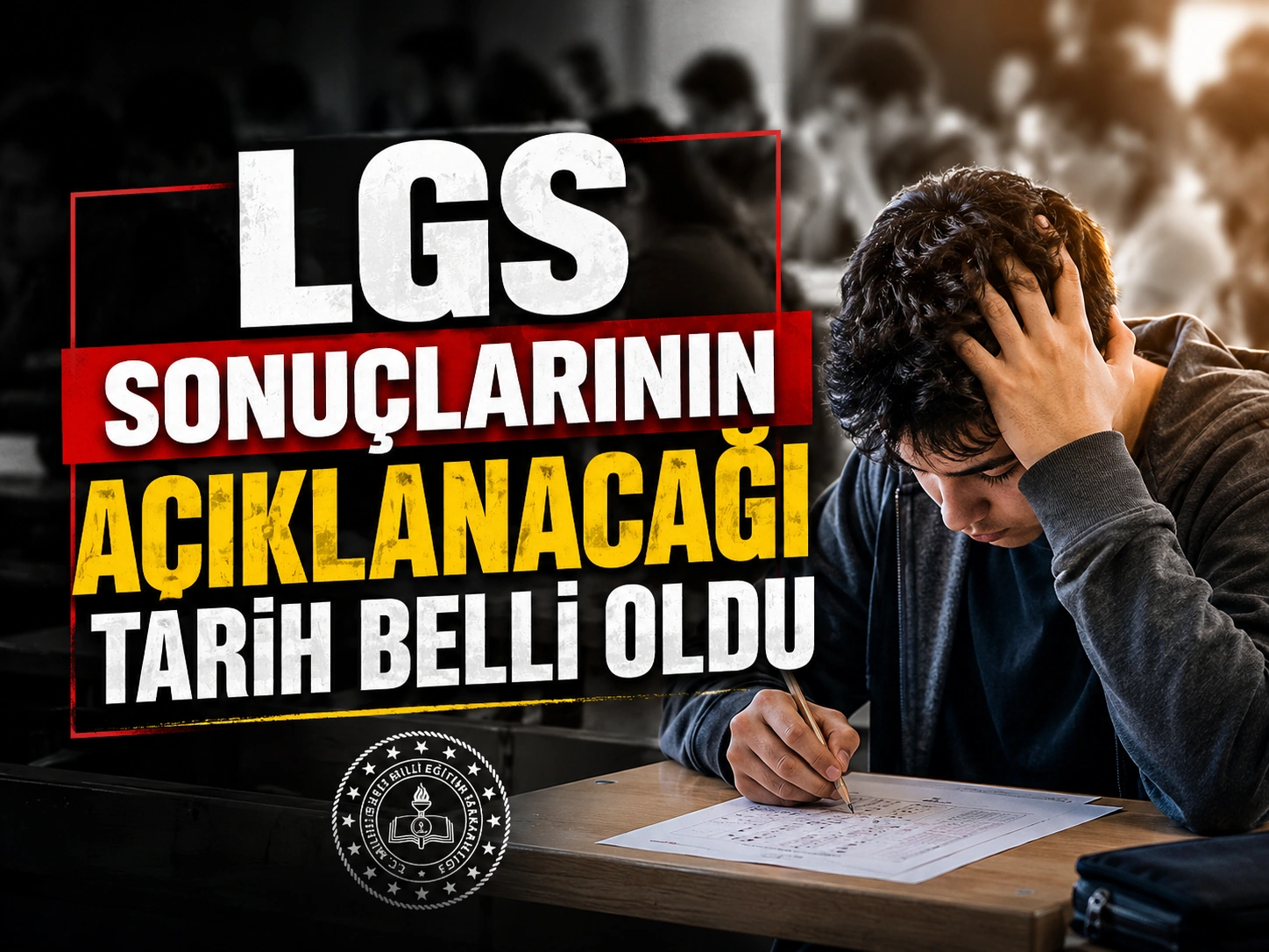 LGS sonuçlarının açıklanacağı tarih belli oldu