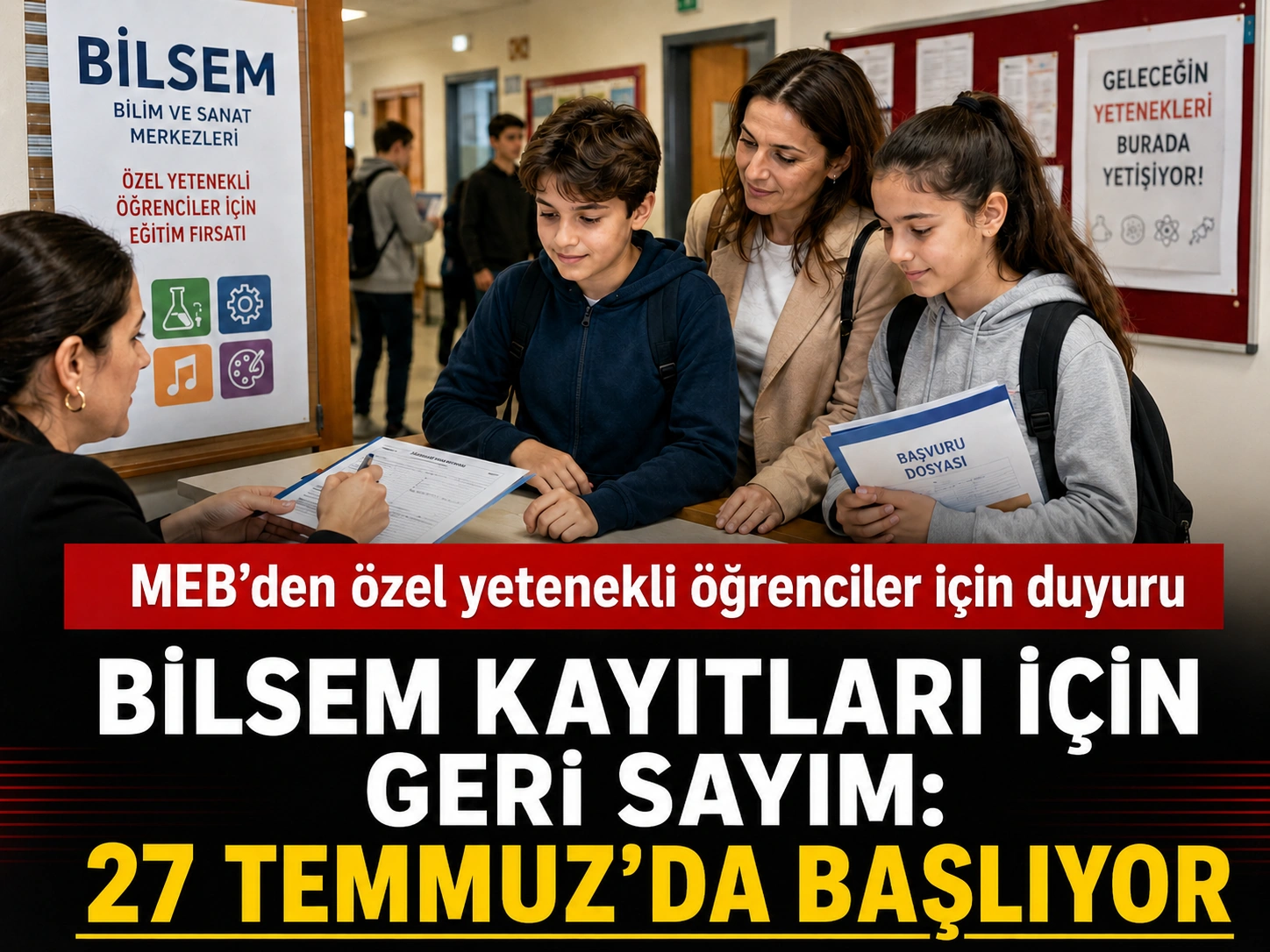 BİLSEM kayıtları için geri sayım: 27 Temmuz'da başlıyor