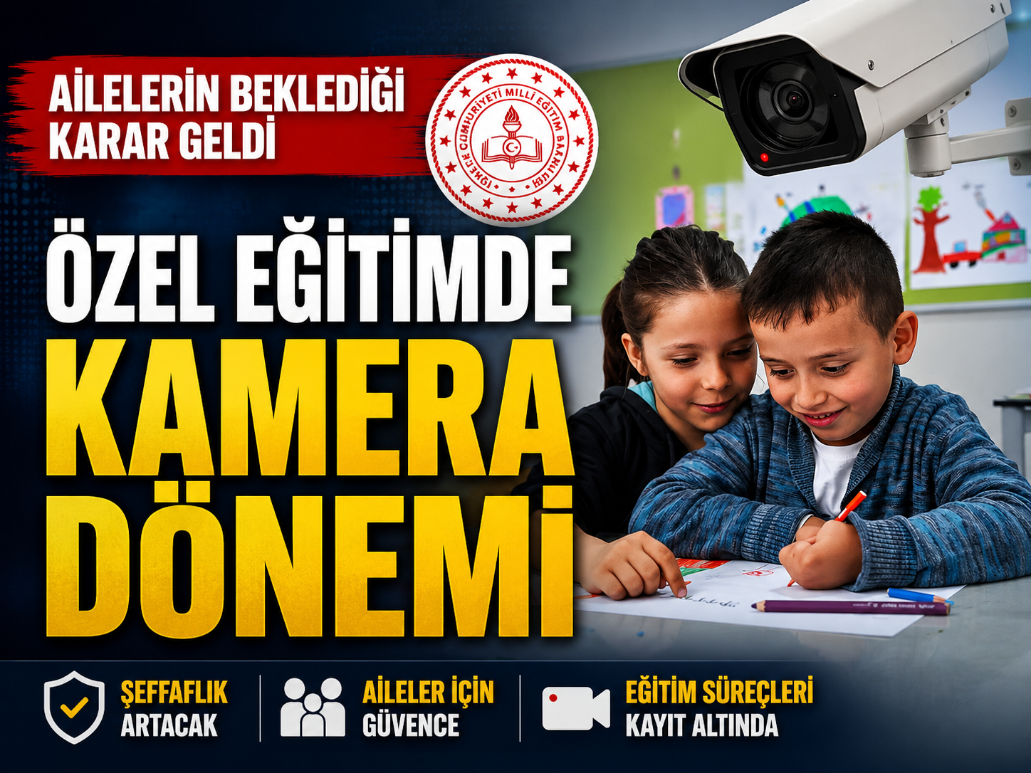 Özel eğitimde kamera yolu açıldı