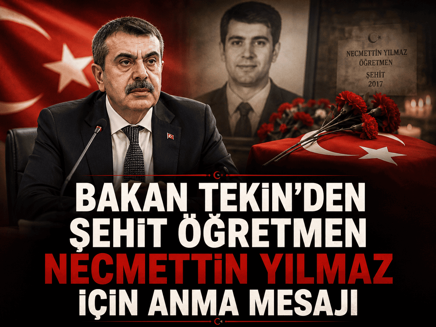 Bakan Tekin'den şehit öğretmen Necmettin Yılmaz için anma mesajı