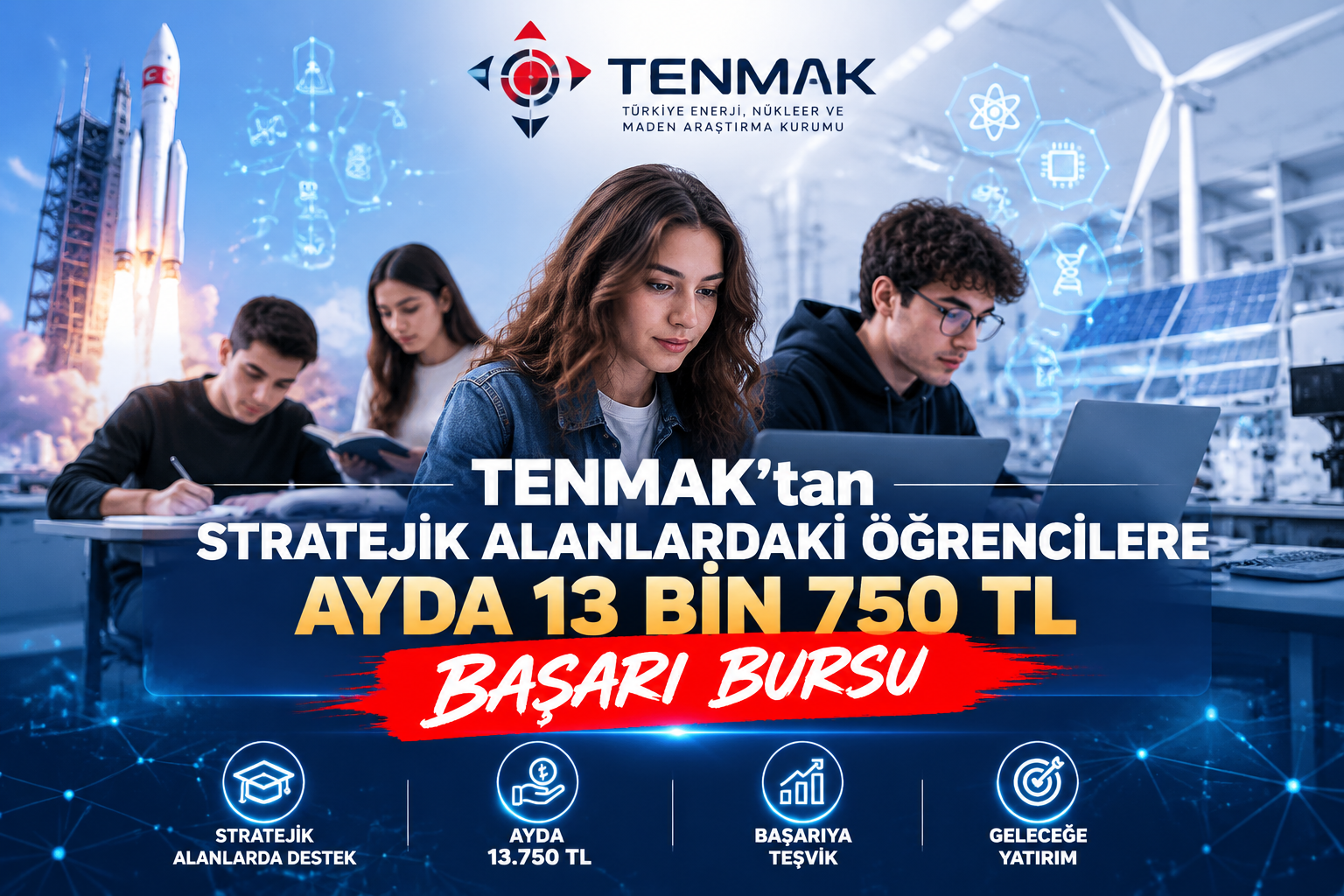 TENMAK'tan stratejik alanlardaki öğrencilere ayda 13 bin 750 TL başarı bursu