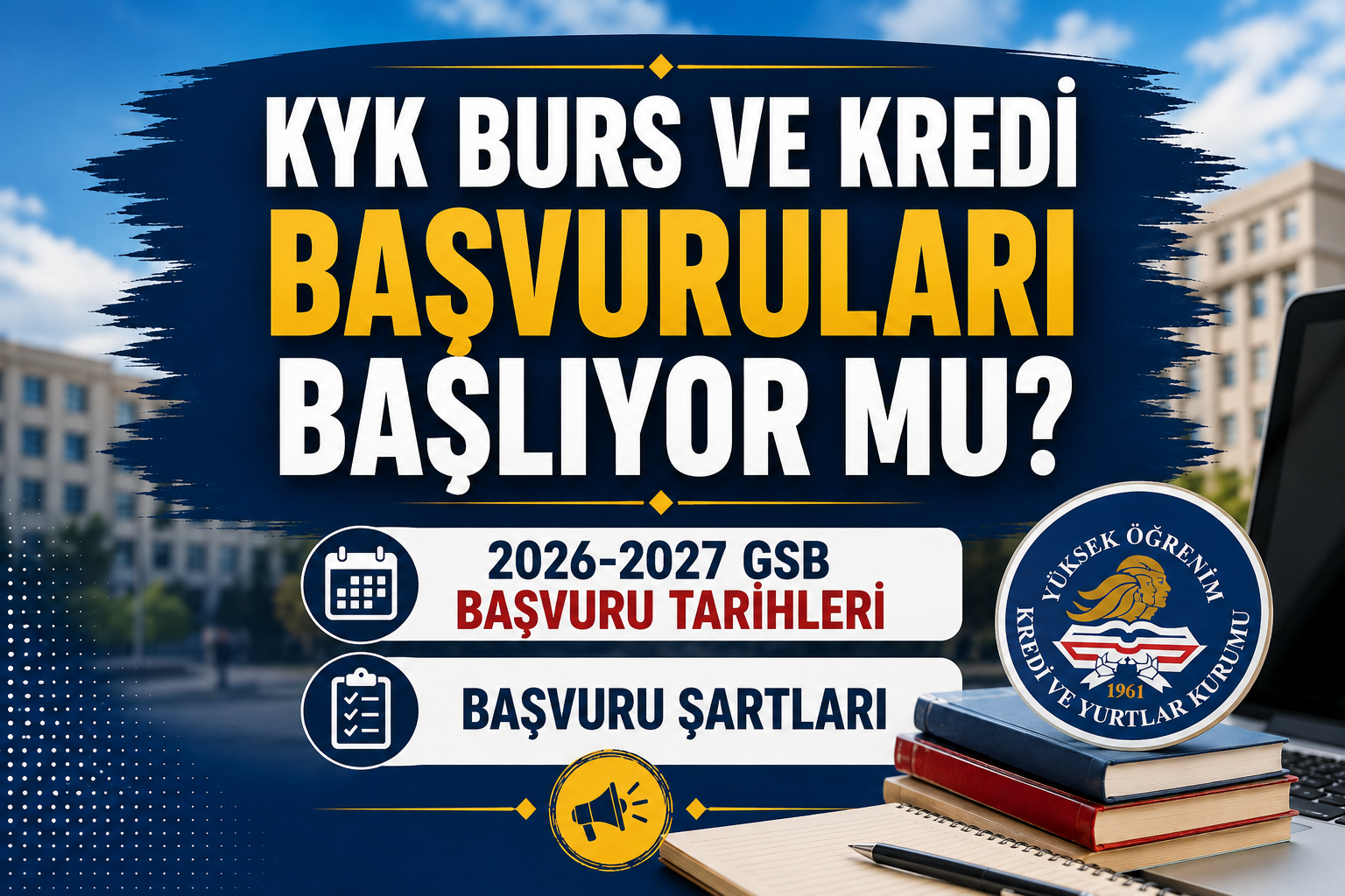 KYK burs ve kredi başvuru şartları neler ?