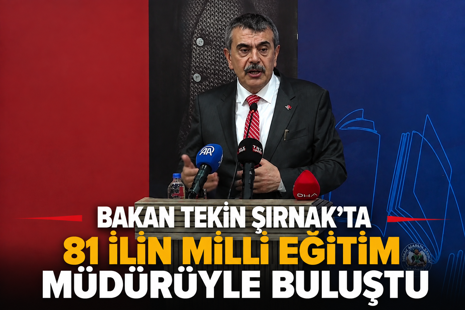 Bakan Tekin Şırnak'ta 81 ilin milli eğitim müdürüyle buluştu