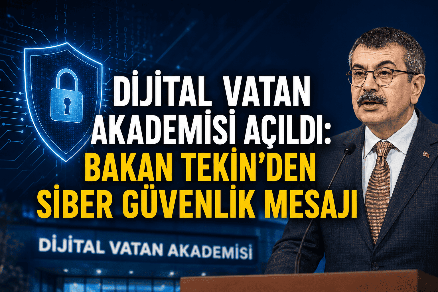 Dijital Vatan Akademisi açıldı: Bakan Tekin'den siber güvenlik mesajı