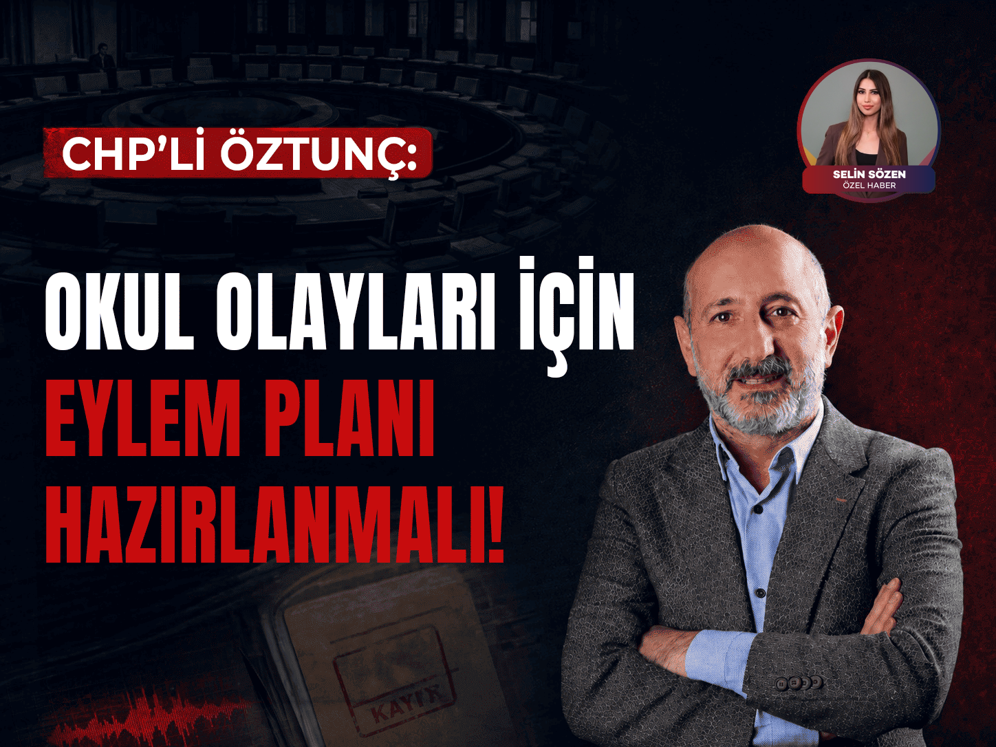 CHP’li Öztunç: Okul olayları için eylem planı hazırlanmalı