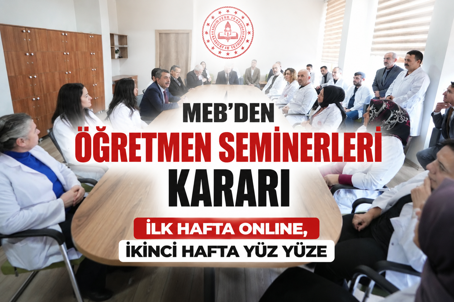 MEB’den öğretmen seminerleri kararı: ilk hafta online, ikinci hafta yüz yüze