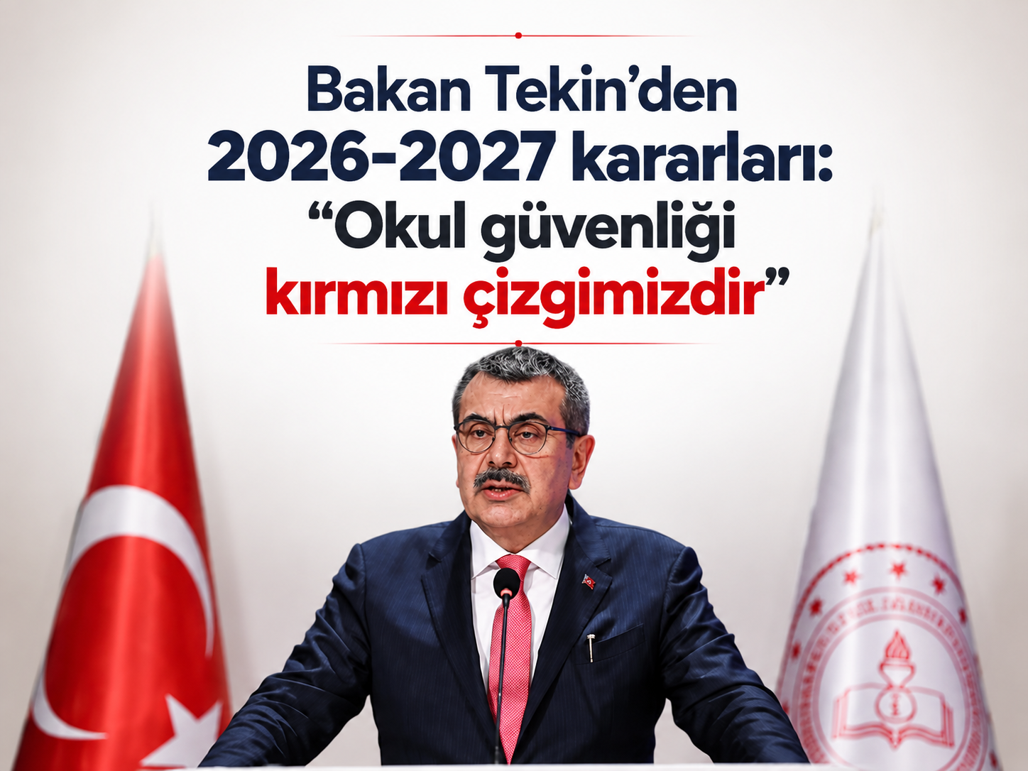 Bakan Tekin’den 2026-2027 kararları: "Okul güvenliği kırmızı çizgimizdir"