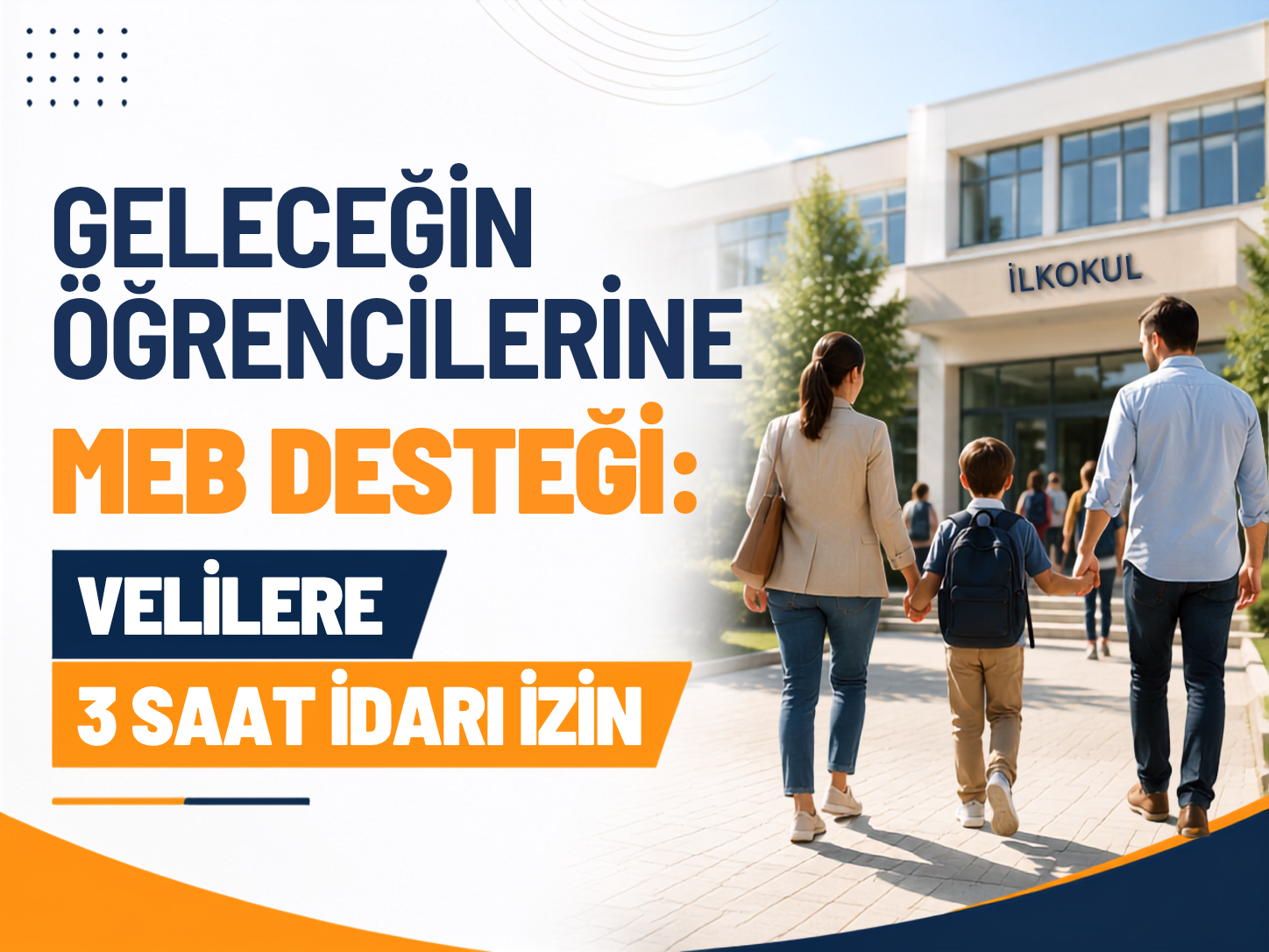 Geleceğin öğrencilerine MEB desteği: Velilere 3 saat idari izin