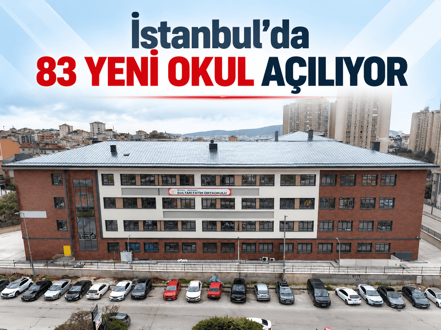 İstanbul'da 83 yeni okul açılıyor