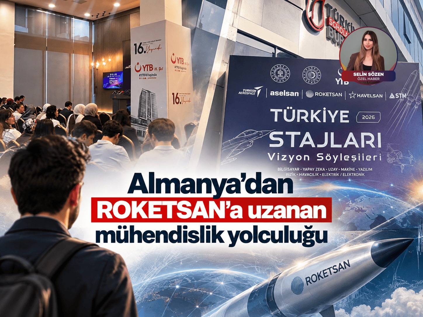 Almanya'dan ROKETSAN'a uzanan mühendislik yolculuğu