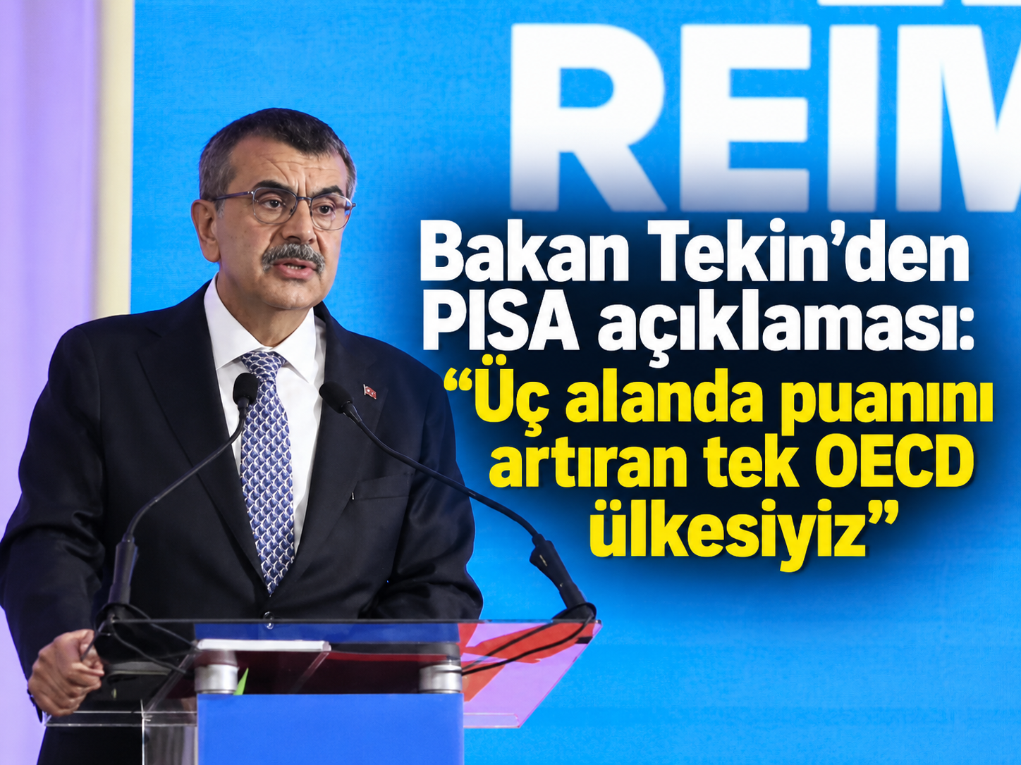 Bakan Tekin'den PISA açıklaması: "Üç alanda puanını artıran tek OECD ülkesiyiz"
