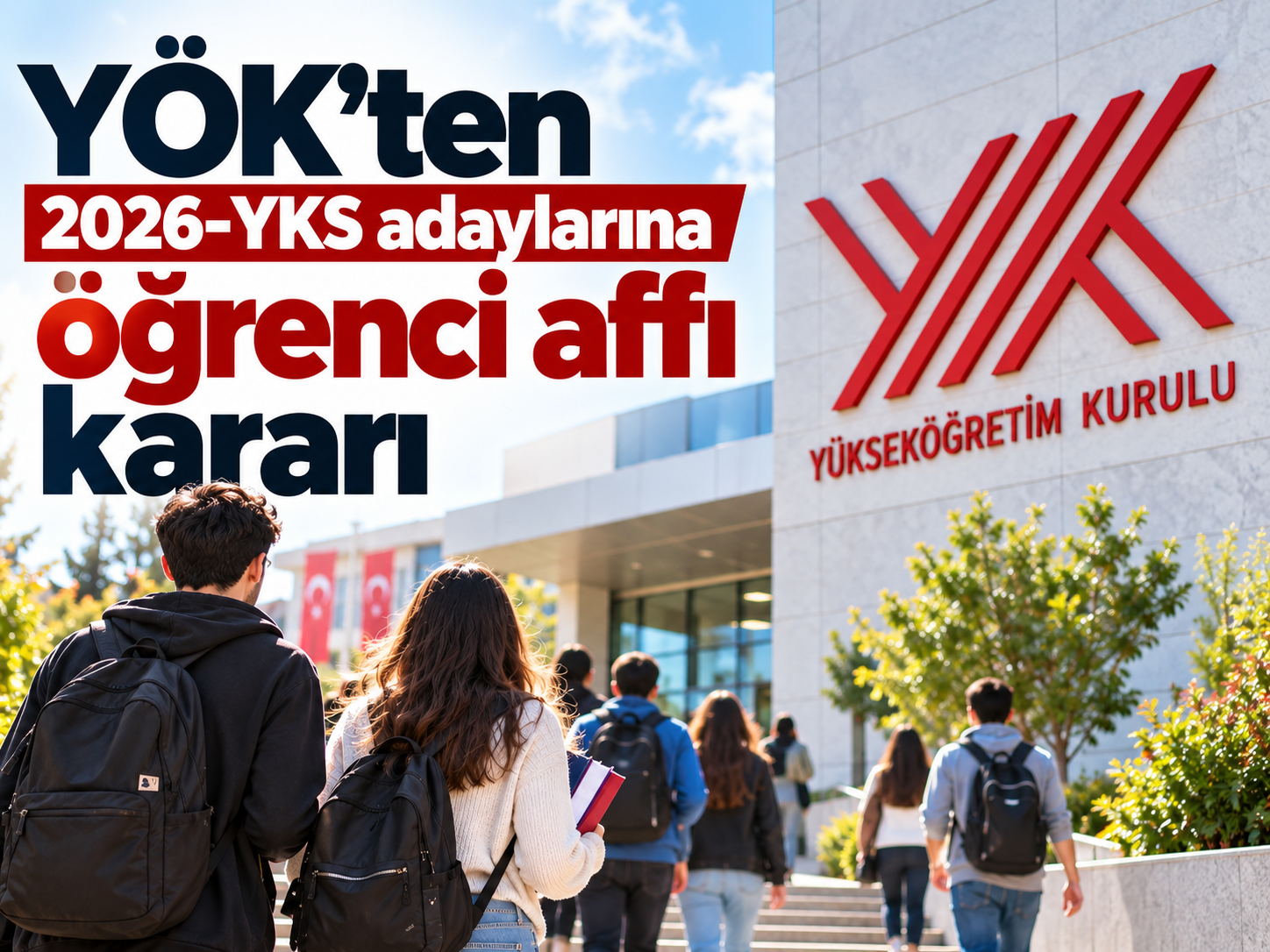 YÖK'ten 2026-YKS adaylarına öğrenci affı kararı
