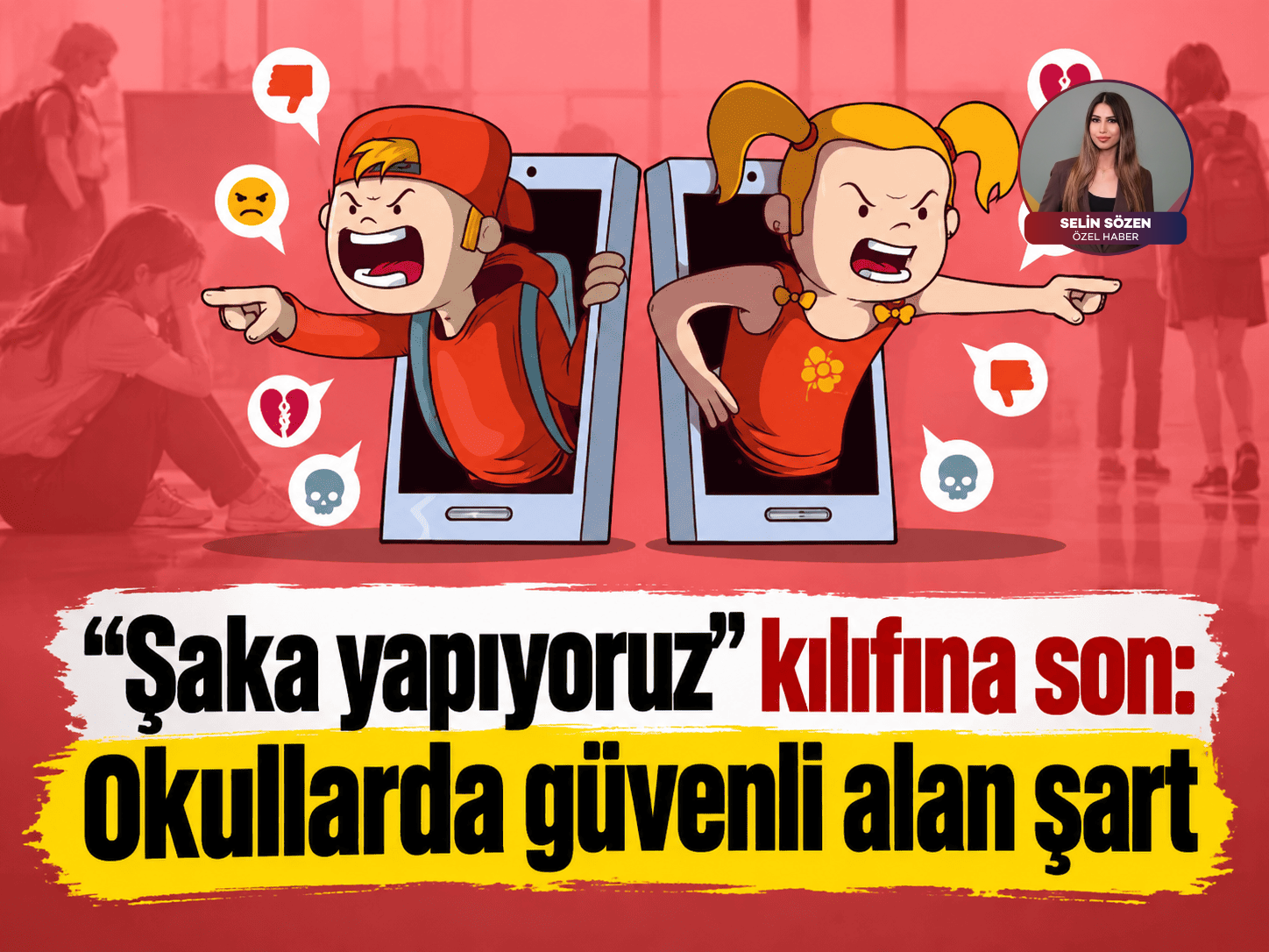 "Çocuktur yapar" demeyin: Okullarda güvenli alan şart