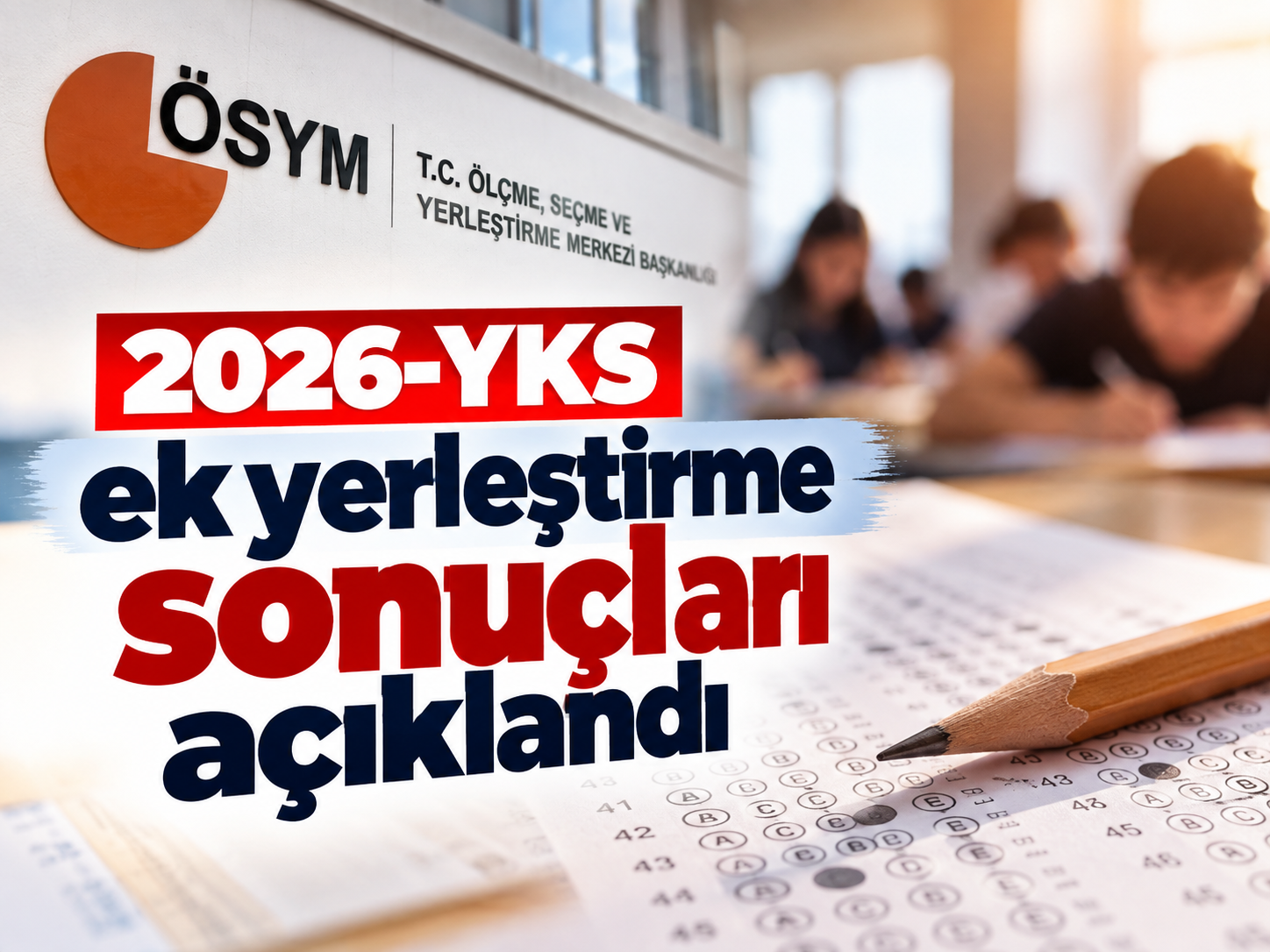 2026-YKS ek yerleştirme sonuçları açıklandı