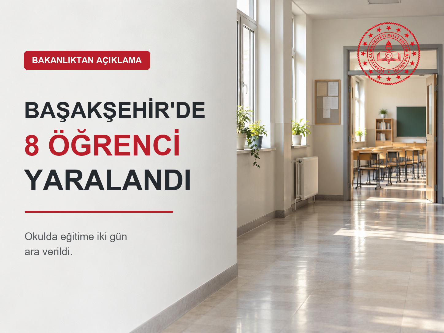 Başakşehir’de bir ortaokulda 8 öğrenci yaralandı: Bakanlıktan açıklama