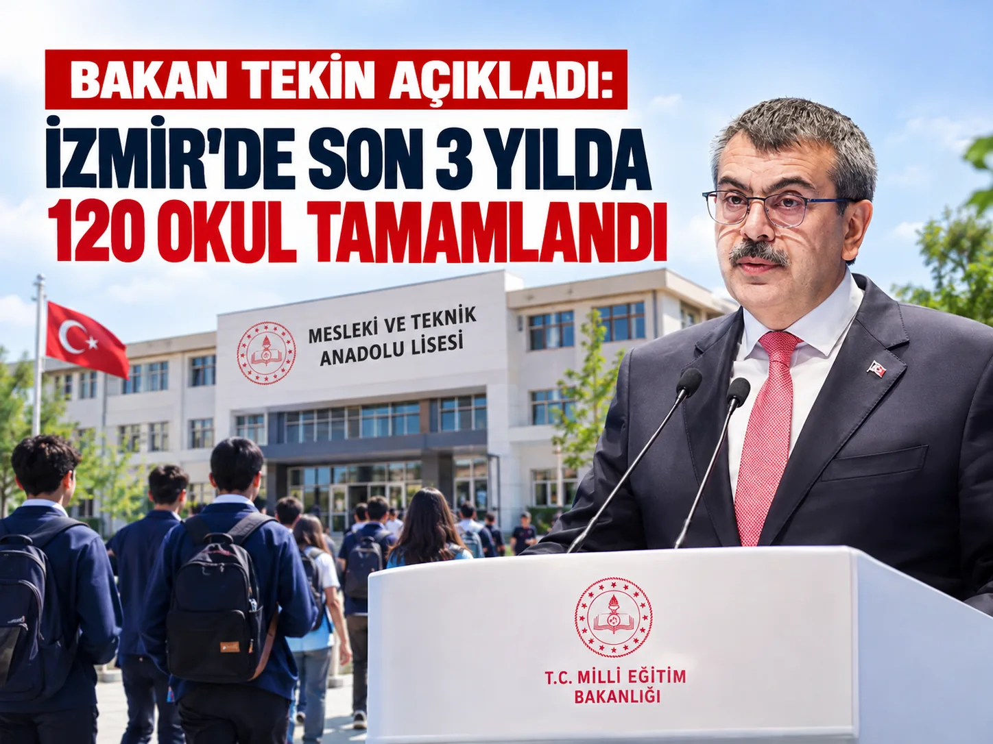 Bakan Tekin açıkladı: İzmir'de son 3 yılda 120 okul tamamlandı