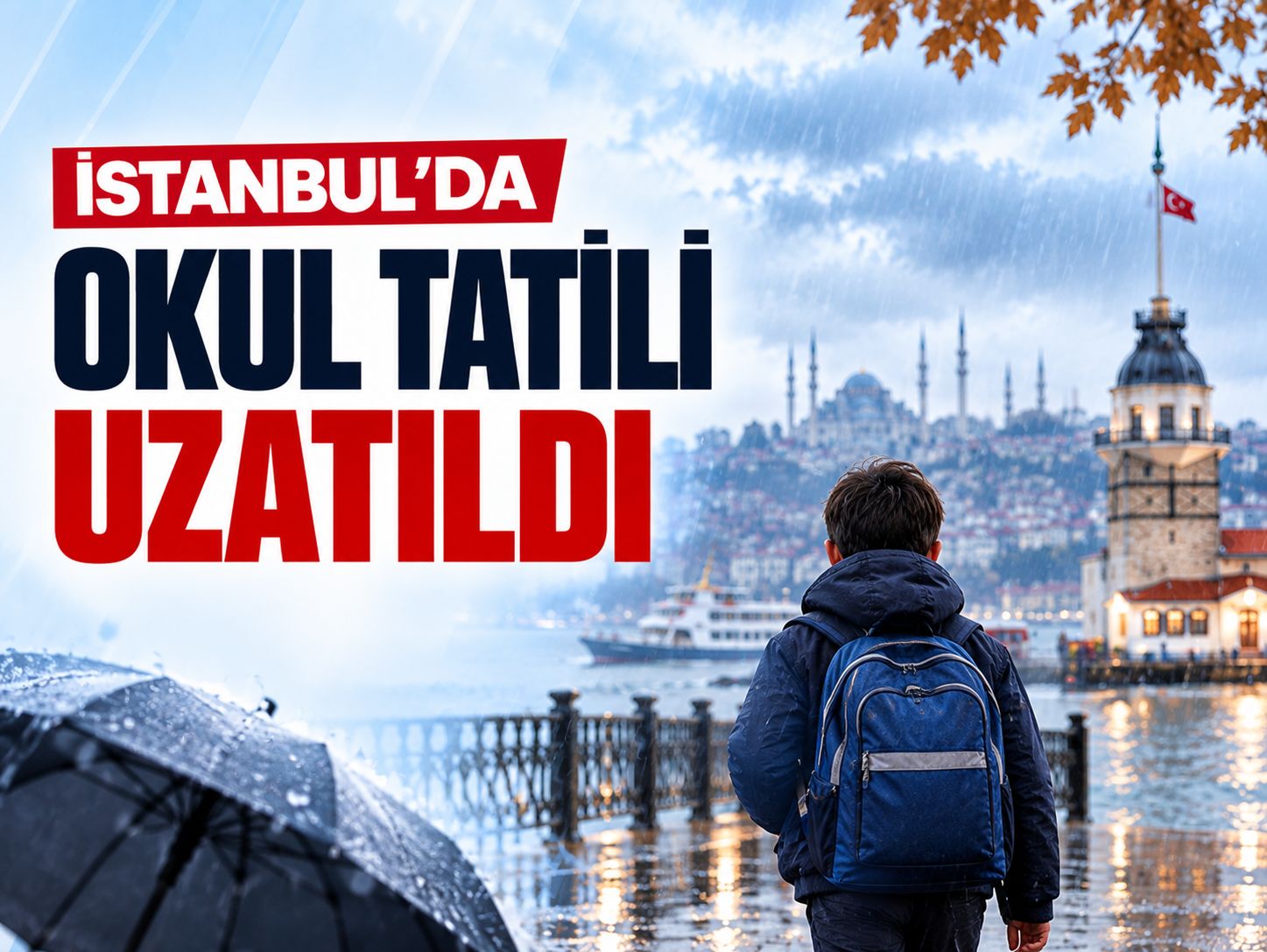 İstanbul'da okul tatili uzatıldı: Cuma günü de eğitim yok
