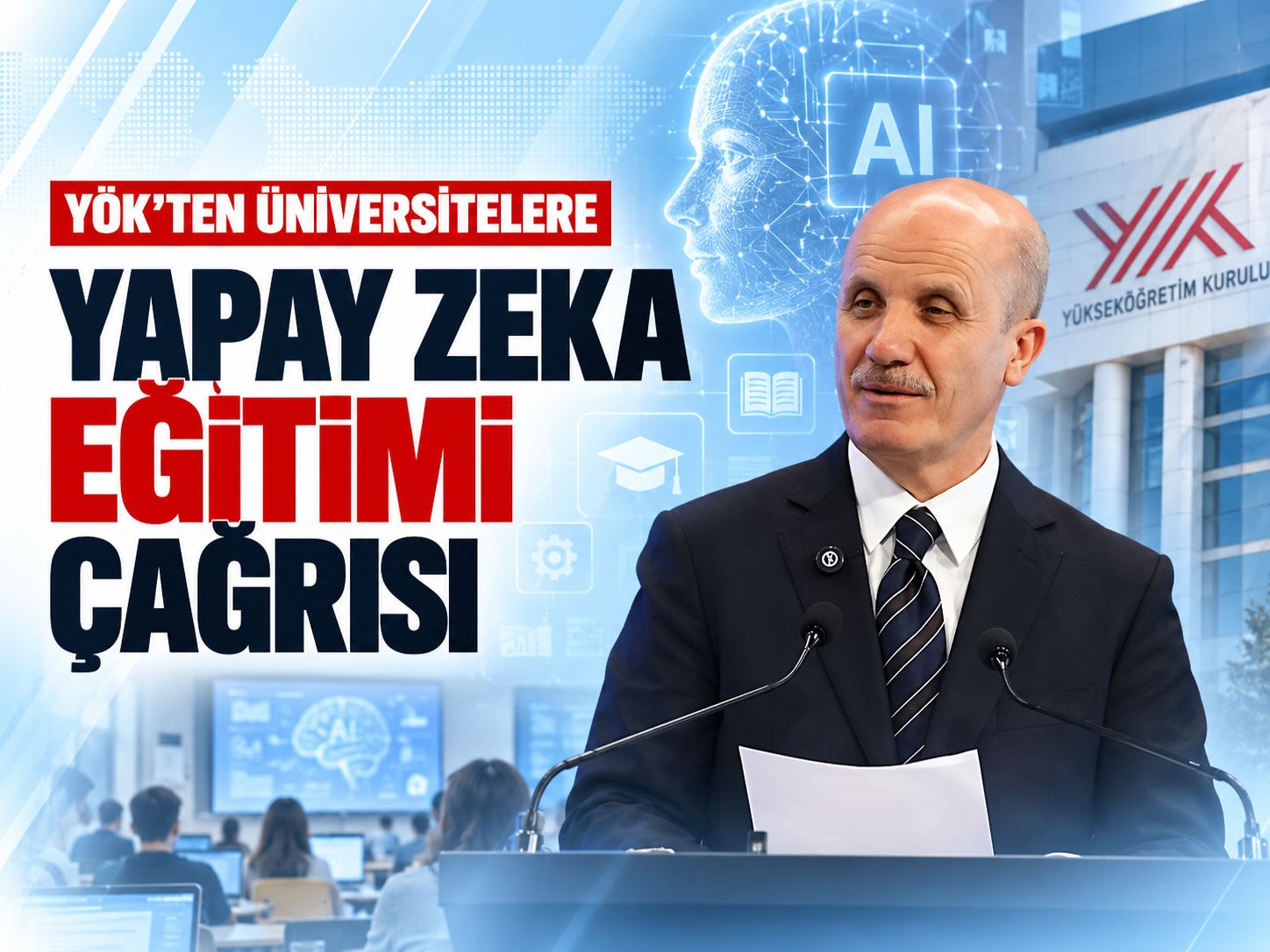 YÖK'ten üniversitelere yapay zeka eğitimi çağrısı: Tüm akademisyenleri kapsayacak