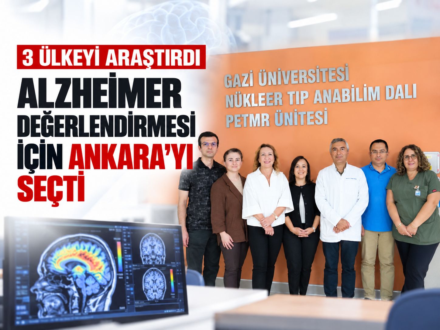 3 ülkeyi araştırdı, Alzheimer değerlendirmesi için Ankara'yı seçti