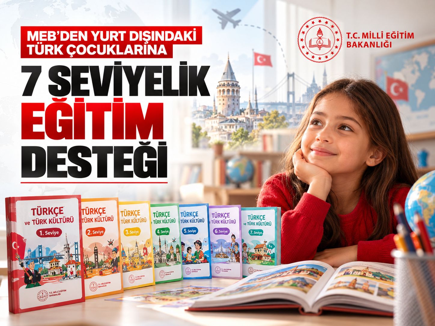 MEB'den yurt dışındaki Türk çocuklarına 7 seviyelik eğitim desteği