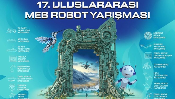 17. Uluslararası MEB Robot Yarışması başladı